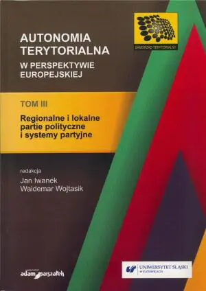 Autonomia terytorialna w perspektywie europejskiej Tom 3