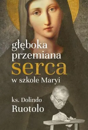 Głęboka przemiana serca. W szkole Maryi