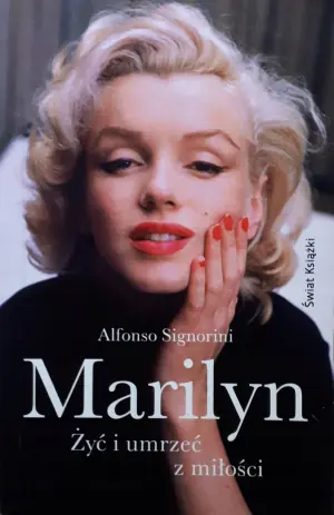 Marilyn. Żyć i umrzeć z miłości 