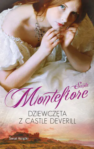 Dziewczęta z Castle Deverill. Kronika Deverillów. Tom 2