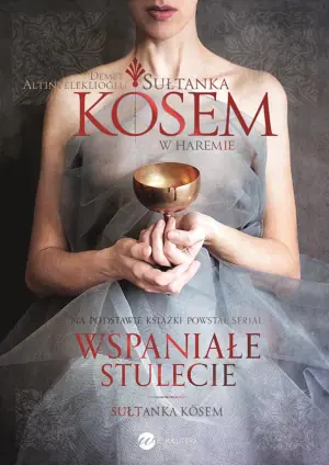 W haremie. Sułtanka Kösem. Tom 1