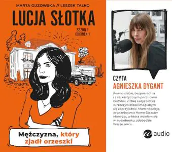 Mężczyzna, który zjadł orzeszki. Lucja Słotka. Tom 1