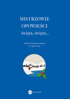 Mistrzowie opowieści. Święta, święta...