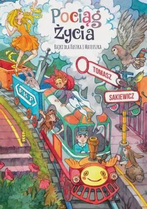 Pociąg życia. Bajki dla Kostka i Mateusza
