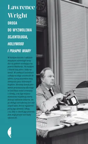 Droga do wyzwolenia. Scjentologia Hollywood i pułapki wiary