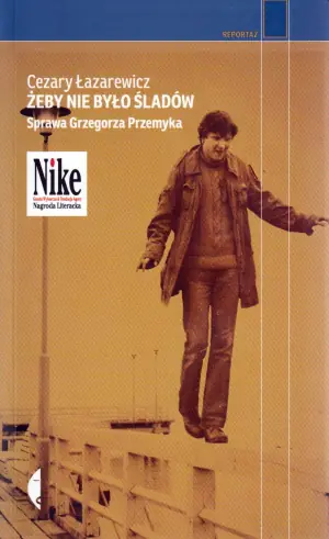 Żeby nie było śladów. Sprawa Grzegorza Przemyka