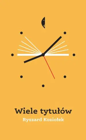 Wiele tytułów. Eseje przygodne