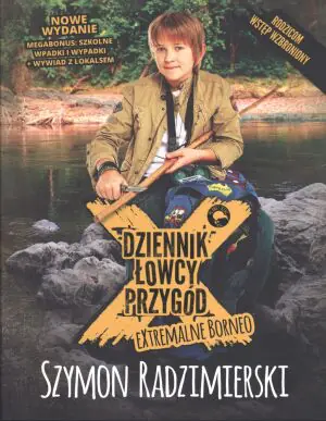Dziennik łowcy przygód. Extremalne Borneo