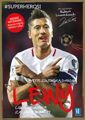 Lewy. Chłopak, który zachwycił świat