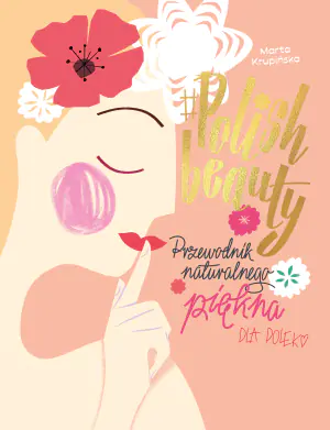 #Polish beauty. Przewodnik piękna dla Polek