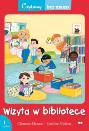 Czytamy bez mamy. Wizyta w bibliotece. Poziom 1