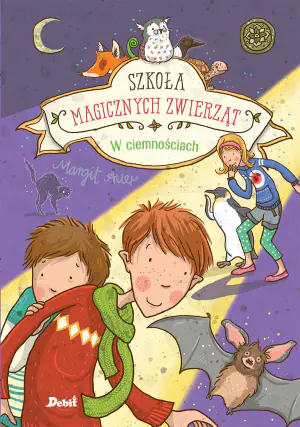 W ciemnościach. Szkoła magicznych zwierząt. Tom 3