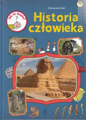 Jak to działa Historia człowieka