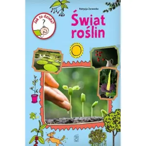 Jak to działa? Świat roślin