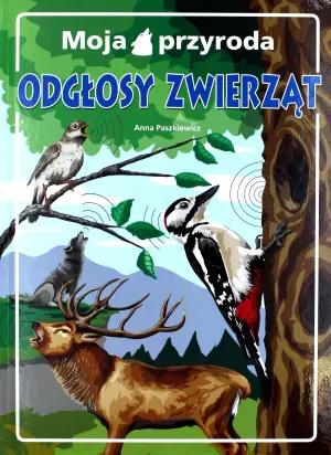 Moja przyroda Odgłosy zwierząt