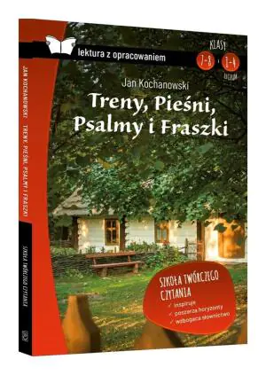 Treny, Pieśni, Psalmy, Fraszki. Lektura z opracowaniem
