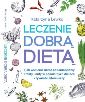 Leczenie dobrą dietą