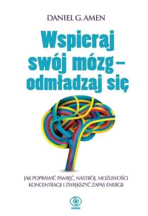 Wspieraj swój mózg. Odmładzaj się