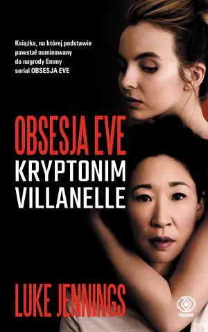 Kryptonim Villanelle. Obsesja Eve. Tom 1