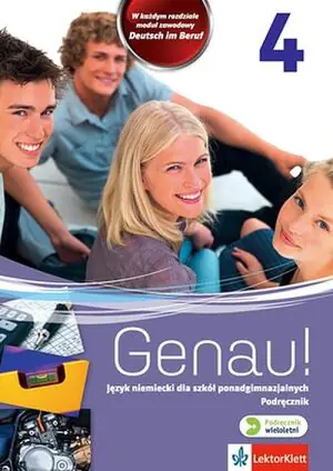 Genau 4. Szkoła ponadgimnazjalna. Podręcznik + CD