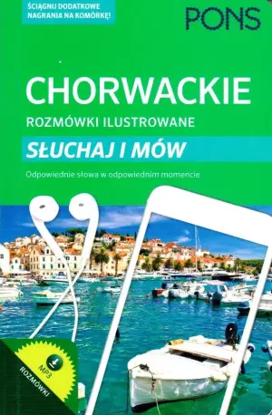 Słuchaj i mów. Chorwackie rozmówki ilustrowane