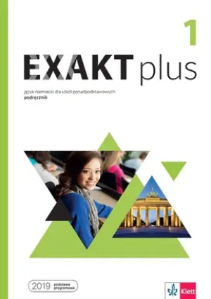 Exakt plus 1. Język niemiecki. Podręcznik. Liceum i technikum