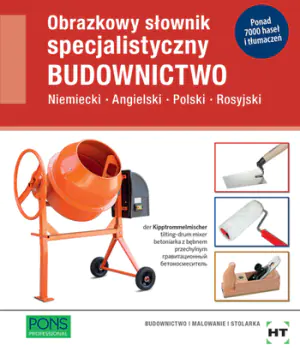 Obrazkowy słownik specjalistyczny PONS - Budownictwo. Język Niemiecki/Angielski/Polski/Rosyjski