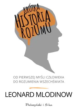 Krótka historia rozumu. Od pierwszej myśli człowieka