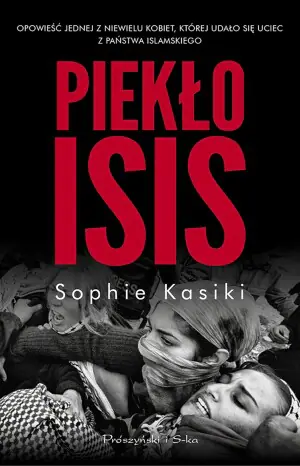 Piekło ISIS. Opowieść jednej z niewielu kobiet, którym udało się uciec z Państwa Islamskiego