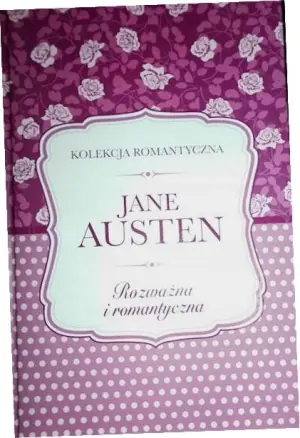 Rozważna i romantyczna Jane Austen