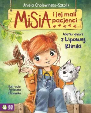 Misia i jej mali pacjenci. Weterynarz z Lipowej Kliniki