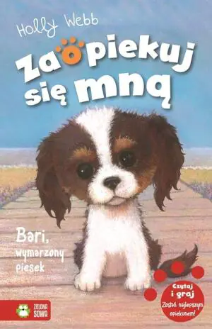 Bari, wymarzony piesek. Zaopiekuj się mną. Tom 32