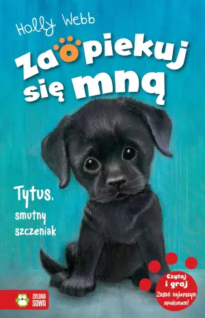 Tytus, smutny szczeniaczek. Zaopiekuj się mną. Tom 35