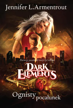Ognisty pocałunek. Dark elements. Tom 1