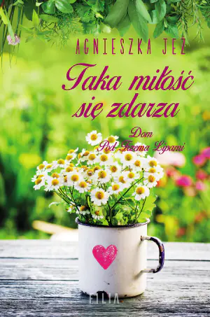 Taka miłość się zdarza. Dom Pod Trzema Lipami. Tom 3