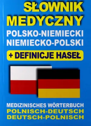 Słownik medyczny polsko-niemiecki, niemiecko-polski + definicje haseł