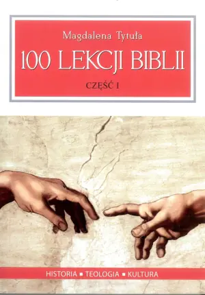 100 lekcji Biblii. Część 1