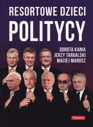 Politycy. Resortowe dzieci. Tom 3