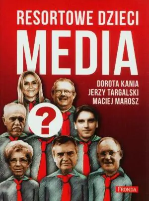 Media. Resortowe dzieci. Tom 1