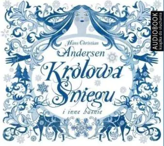 Królowa Śniegu i inne baśnie