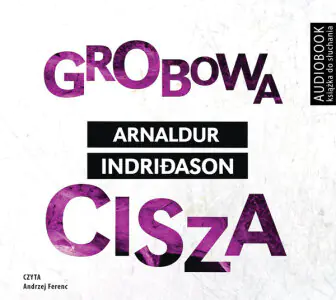Grobowa cisza. Erlendur Sveinsson. Tom 2
