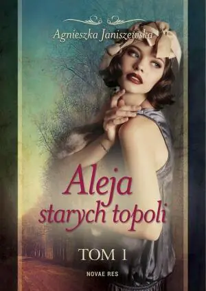 Aleja starych topoli. Tom 1