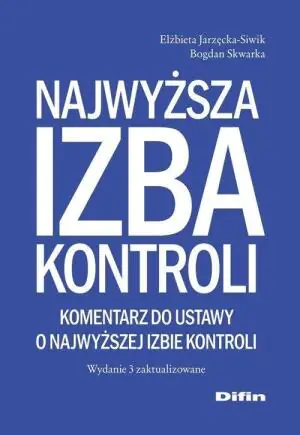 Najwyższa Izba Kontroli. Komentarz do ustawy o Najwyższej Izbie Kontroli