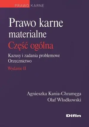 Prawo karne materialne. Część ogólna. Kazusy i zadania problemowe. Orzecznictwo