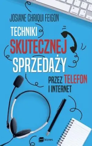 Techniki skutecznej sprzedaży przez telefon i internet