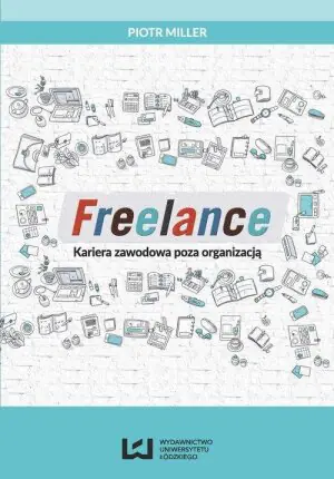 Freelance. Kariera zawodowa poza organizacją