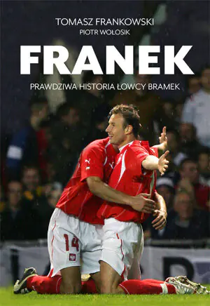 Franek. Prawdziwa historia łowcy bramek