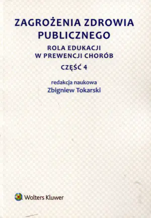 Zagrożenia zdrowia publicznego. Część 4. Rola edukacji w prewencji chorób