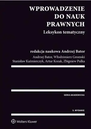 Wprowadzenie do nauk prawnych. Leksykon tematyczny