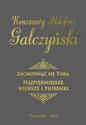 Zachłysnąć się tobą. Najpiękniejsze wiersze i piosenki